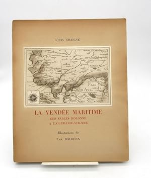 La Vendée maritime des Sables-d'Olonne à L'Aiguillon-sur-mer. Illustrations de P.-A. Bouroux.