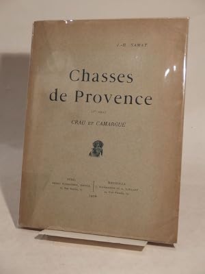 Chasses de Provence. (2e série). Crau et Camargue. Illustrations de l'auteur.