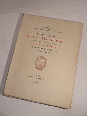 La Participation de la Ville de Paris à l'Exposition internationale des Arts décoratifs et indust...