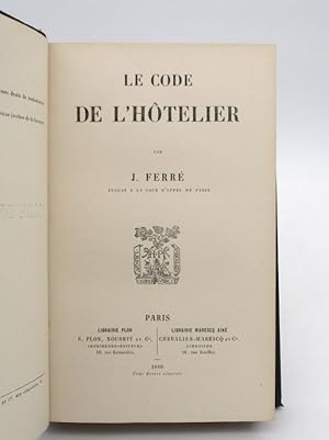 Le Code de l'hôtelier, par J. Ferré.