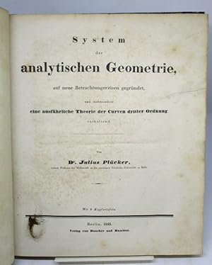 System des analytischen Geometrie, auf neue Betrachtungsweisen gegründet, und insbesondere eine a...
