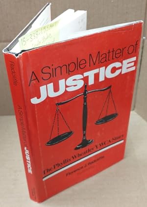 A Simple Matter of Justice: The Phyllis Wheatley YWCA Story [Inscribed]
