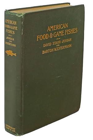 American Food & Game Fishes : A Popular Account of All the Species Found in America North of the ...