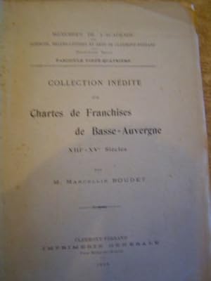 COLLECTION INEDITE DE CHARTES DE FRANCHISES de BASSE-AUVERGNE (XIIIe - XVe SIECLES)