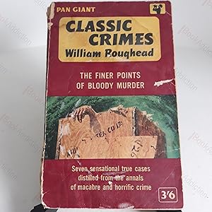 Classic Crimes : The Finer Points of Bloody Murder