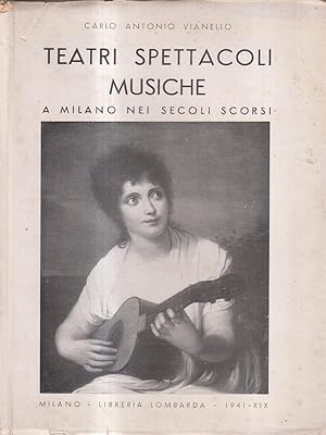Teatri spettacoli musiche a Milano nei secoli scorsi
