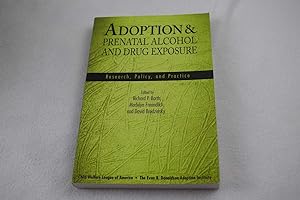 Adoption & Prenatal Alcohol and Drug Exposure: Research, Policy, and Practice