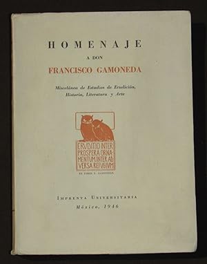 Homenaje A Don Francisco Gamoneda. Miscelánea De Estudios De Erudición, Historia, Literatura Y Arte