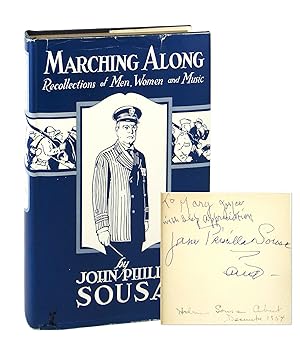 Marching Along: Recollections of Men Women And Music [Signed by Jane Priscilla Sousa and Helen So...