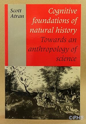 Cognitive Foundations of Natural History: Towards an Anthropology of Science