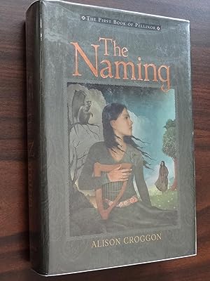 The Naming: The First Book of Pellinor (Pellinor Series)