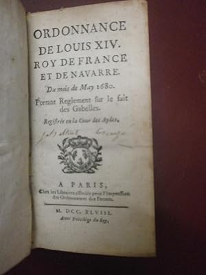 Ordonnance de Louis XIV. Roy de France et de Navarre, du mois de may 1680 sur le fait des Gabelle...