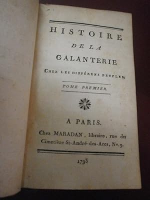 Histoire de la galanterie chez les différens peuples. (2 tomes en 1).