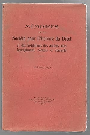 Mémoires de la Société pour l'histoire du droit et des institutions des anciens pays bourguignons...