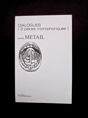 Dialogues - Trois pièces microphoniques -