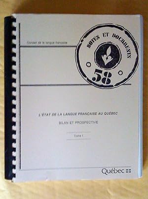 L'état de la langue française au Québec: bilan et prospective, tome I et II
