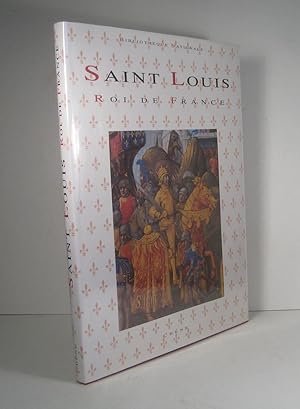 Saint Louis. Roi de France. Livre des faits de Monseigneur saint Louis