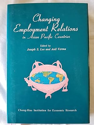 Changing Employment Relations in Asian Pacific Countries