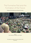 The Formative past and the formation of the future : collective remembering and identity formation