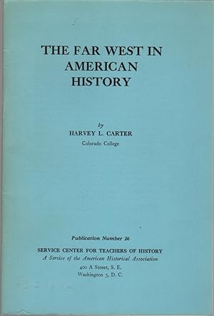 The Far West In American History: Publication Number 26