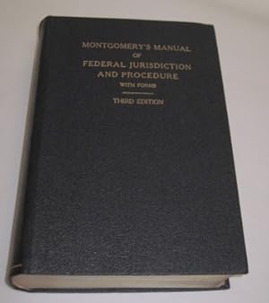 Montgomerys Manual of FEDERAL JURISDICTION AND PROCEDURE
