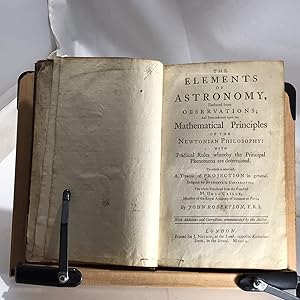 The Elements of Astronomy, Deduced from Observations, and Demonstrated upon the Mathematical Prin...