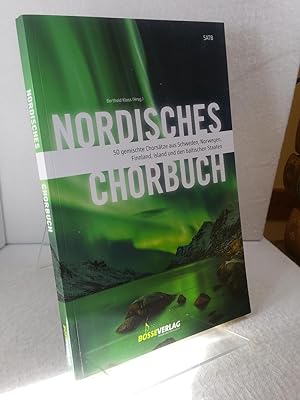 Nordisches Chorbuch -50 gemischte Chorsätze aus Schweden, Norwegen, Finnland, Island und den balt...