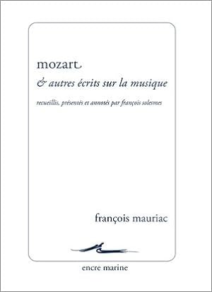 Mozart et autres écrits sur la musique. Nouvelle édition