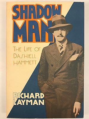 Shadow Man The Life of Dashiell Hammett