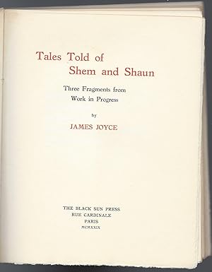 Tales Told of Shem and Shaun. Three Fragments from Work in Progress by James Joyce