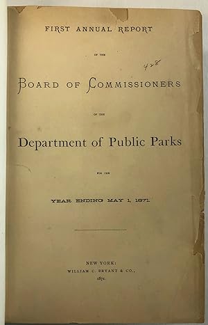 FIRST ANNUAL REPORT OF THE BOARD OF COMMISSIONERS OF THE DEPARTMENT OF PUBLIC PARKS FOR THE YEAR ...