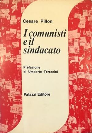 I comunisti e il sindacato
