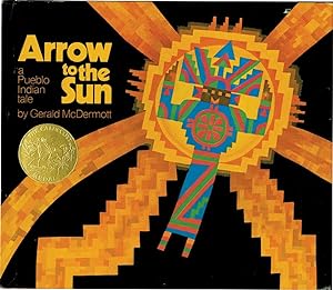 ARROW TO THE SUN: A Pueblo Indian Tale