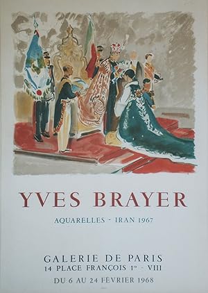 "YVES BRAYER : AQUARELLES - IRAN 1967" EXPOSITION GALERIE DE PARIS (1968) / Affiche originale ent...