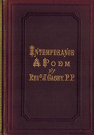 Intemperance : The evils of Drink - a Poem Together with an Appendix Containing Temperance Songs ...