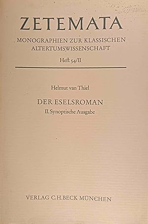 Der Eselsroman; Teil: T. 2., Synoptische Ausgabe. Zetemata ; H. 54, II