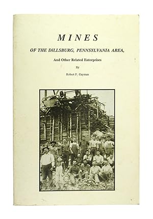 Mines of the Dillsburg, Pennsylvania Area, and Other Related Enterprises