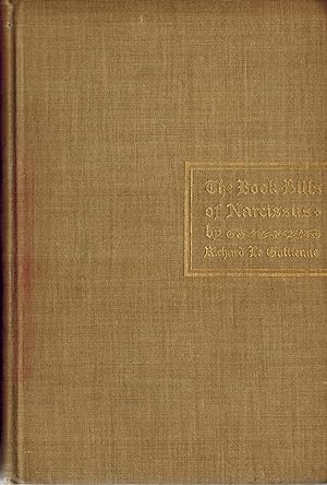 The Book-Bills of Narcissus : An Account Rendered By Richard Le Gallienne