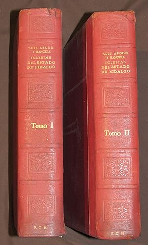 Catálogo De Construcciones Religiosas Del Estado De Hidalgo. Tomos I y II