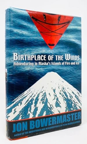 Birthplace of the Winds: Storming Alaska's Islands of Fire and Ice (Adventure Press)
