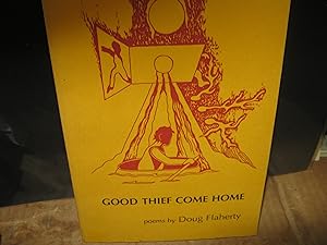 Good Thief Come Home Selected Poems 1970 - 1990 - Signed