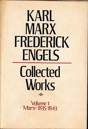 Collected Works, volume 1 Karl Marx: 1835-1843