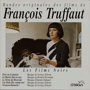 Les Films Noirs. Bandes originales des films de François Truffaut.