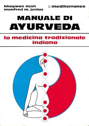 Manuale di Ayurveda. La medicina tradizionale indiana