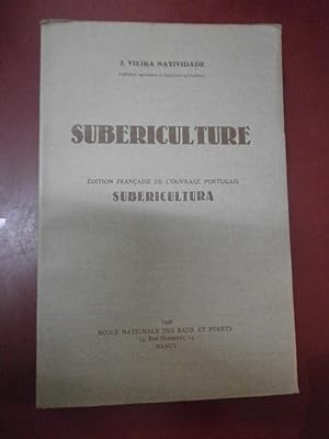Subericulture. (Edition française de l'ouvrage portugais Subericultura).