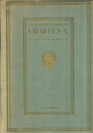 Comte d'Artois Charles X - J. Lucas-Dubreton