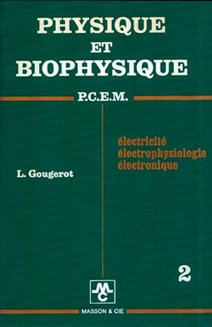 Physique et biophysique Tome II - L. Gougerot