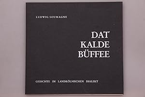DAT KALDE BÜFFEE. Gedichte im Landkölnischen Dialekt