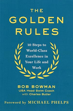 The Golden Rules : 10 Steps To World - Class Excellence In Your Life And Work :