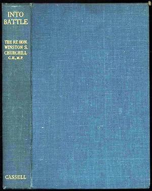 Into Battle; Speeches by the Right Hon. Winston S. Churchill P.C., M.P.